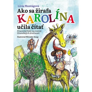 Ako sa žirafa Karolína učila čítať - Lívia Muntágová