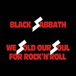 WE SOLD OUR SOUL FOR ROCK 'N' ROLL - Black Sabbath [CD album]
