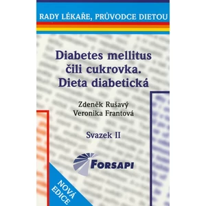 Diabetes mellitus čili cukrovka, dieta diabetická - Rušavý Zdeněk, Frantová Veronika