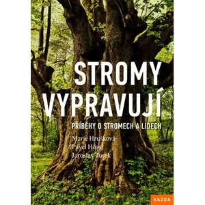 Stromy vypravují - Marie Hrušková