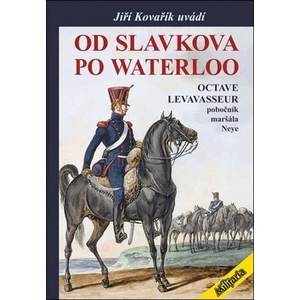 Od Slavkova po Waterloo - Jiří Kovařík