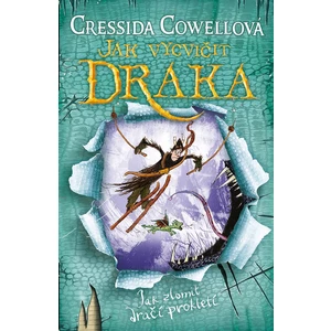 Jak vycvičit draka: Jak zlomit dračí prokletí - Cressida Cowellová