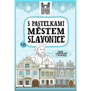 S pastelkami městem Slavonice - Eva Chupíková