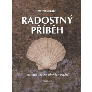 Radostný příběh - Stieber Mirko