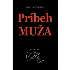 Príbeh muža - Baričák Pavel Hirax
