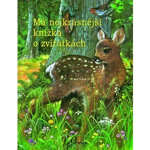 Má nejkrásnější knížka o zvířátkách