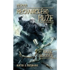 Případ mechanického muže - Mark Hodder