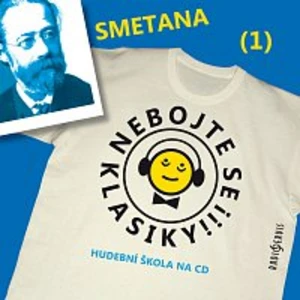 Nebojte se klasiky! - Bedřich Smetana