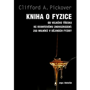 Kniha o fyzice - Clifford A. Pickover