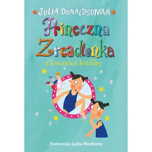 Princezna zrcadlenka a kouzelné botičky - Julia Donaldson