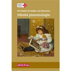 Dětská pneumologie - Petr Koťátko, Petr Pohunek, Tuková Jana