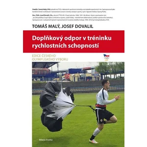Doplňkový odpor v tréninku rychlostních schopností - Josef Dovalil, Tomáš Malý
