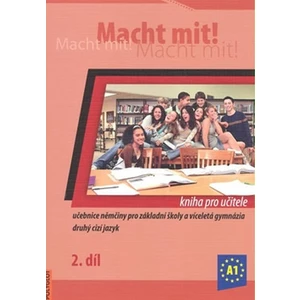 Macht mit! Kniha pro učitele 2. díl - Doris Dusilová, Miluše Jankásková, Mark Schneider, Jens Krüger, Vladimíra Kolocová
