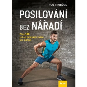 Posilování bez nářadí - Ingo Froböse