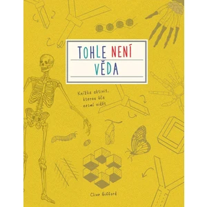 Tohle není věda -- Knížka aktivit, kterou úča nesmí vidět