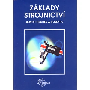 Základy strojnictví - Ulrich Fischer