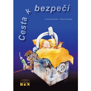 Cesta k bezpečí - Kocábek Pavel, Koníček Tomáš