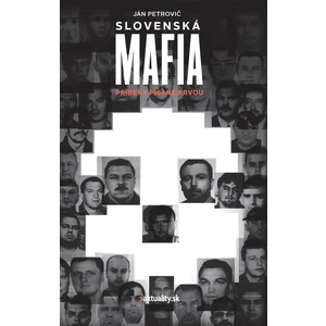 Slovenská mafia - Petrovič Ján [E-kniha]