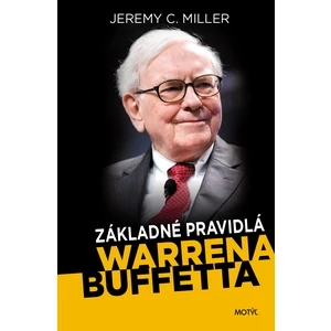 Základné pravidlá Warrena Buffetta - Miller Jeremy C. [E-kniha]
