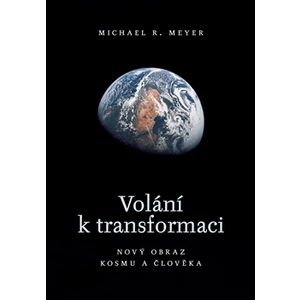 Volání k transformaci -- Nový obraz kosmu a člověka