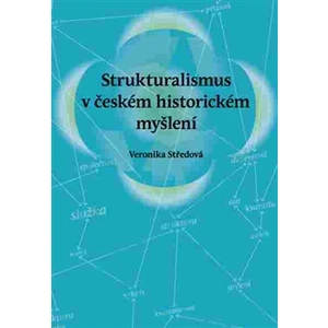 Strukturalismus v českém historickém myšlení
