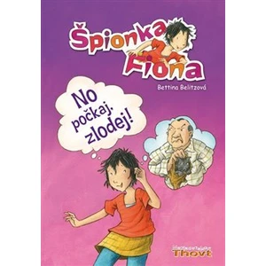 No počkaj, zlodej! - Bettina Belitzová, Alexander Bux