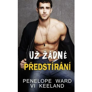 Už žádné předstírání - Vi Keelandová, Penelope Wardová