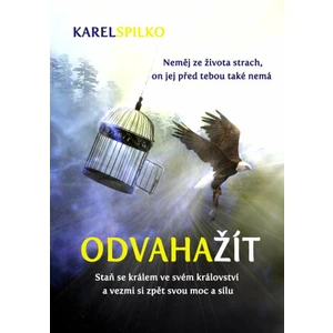 Odvaha žít - Karel Spilko