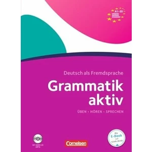 Grammatik Aktiv A1-B1: Übungsgrammatik mit eingelegter Hör-CD - Friederike Jin, U. Voß
