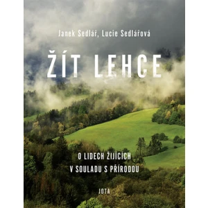 Žít lehce - Janek Sedlář, Lucie Sedlářová