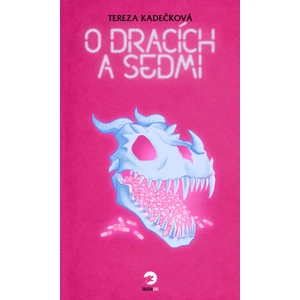 O dracích a Sedmi - Kadečková Tereza