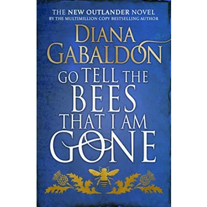 Go Tell the Bees that I am Gone - Diana Gabaldon