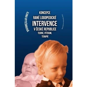 Koncepce rané logopedické intervence v České republice - Ilona Bytešníková