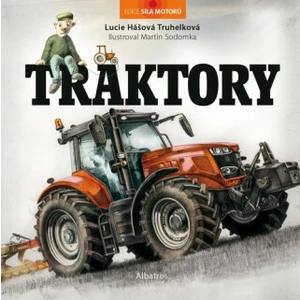 Traktory - Lucie Hášová Truhelková