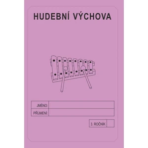 Hudební výchova 3. ročník - školní sešit - Rubínová Jitka [Sešity]