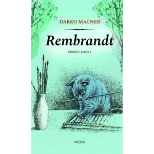 Rembrandt – Příběh kočky - Darko Macner