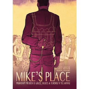 MIKE’S PLACE, Pravdivý příběh o lásce, blues a teroru v Tel Avivu