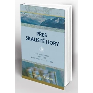 Přes skalisté hory - Robert Kaplan