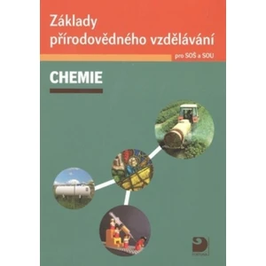 Základy přírodovědného vzdělávání CHEMIE pro SOŠ a SOU - Václav Pumpr