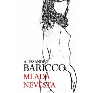 Mladá nevěsta - Alessandro Baricco