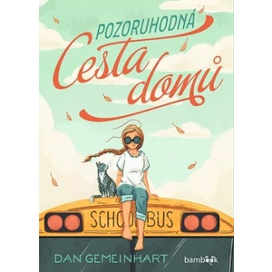 Pozoruhodná cesta domů - Dan Gemeinhart