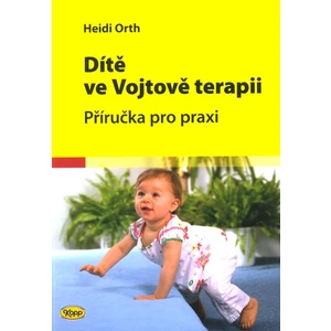 Dítě ve Vojtově terapii - Heidi Orth