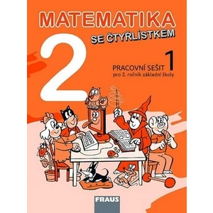 Matematika se Čtyřlístkem 2/1. díl Pracovní sešit - Alena Rakoušová, Marie Kozlová, Šárka Pěchoučková