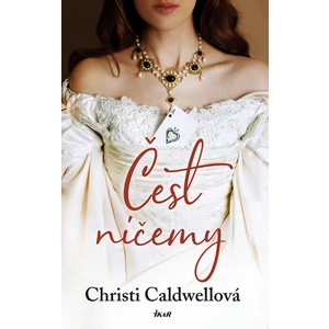 Čest ničemy - Christi Caldwell