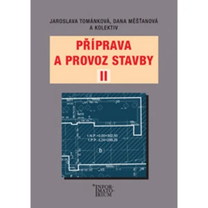 Příprava a provoz stavby II - Měšťanová D. Tománková J.