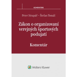 Zákon o organizovaní verejných športových podujatí - Peter Strapáč, Štefan Tomáš