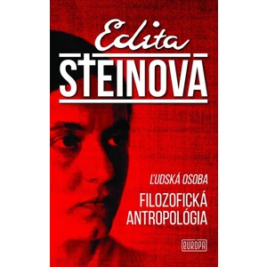 Ľudská osoba Filozofická Antropológia - Edita Steinová