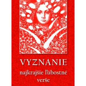 Vyznanie -- Najkrajšie ľúbostné verše