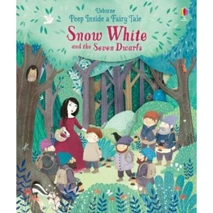 Peep Inside a Fairy Tale Snow White and the Seven Dwarfs - Anna Milbourneová