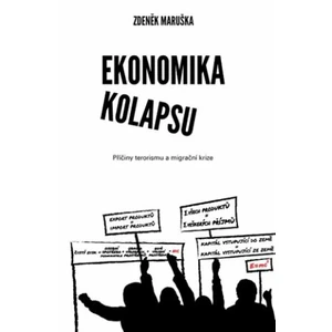 Ekonomika kolapsu - Zdeněk Maruška